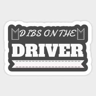 Dibs On The Driver Shirt Girlfriend 's Day Sticker